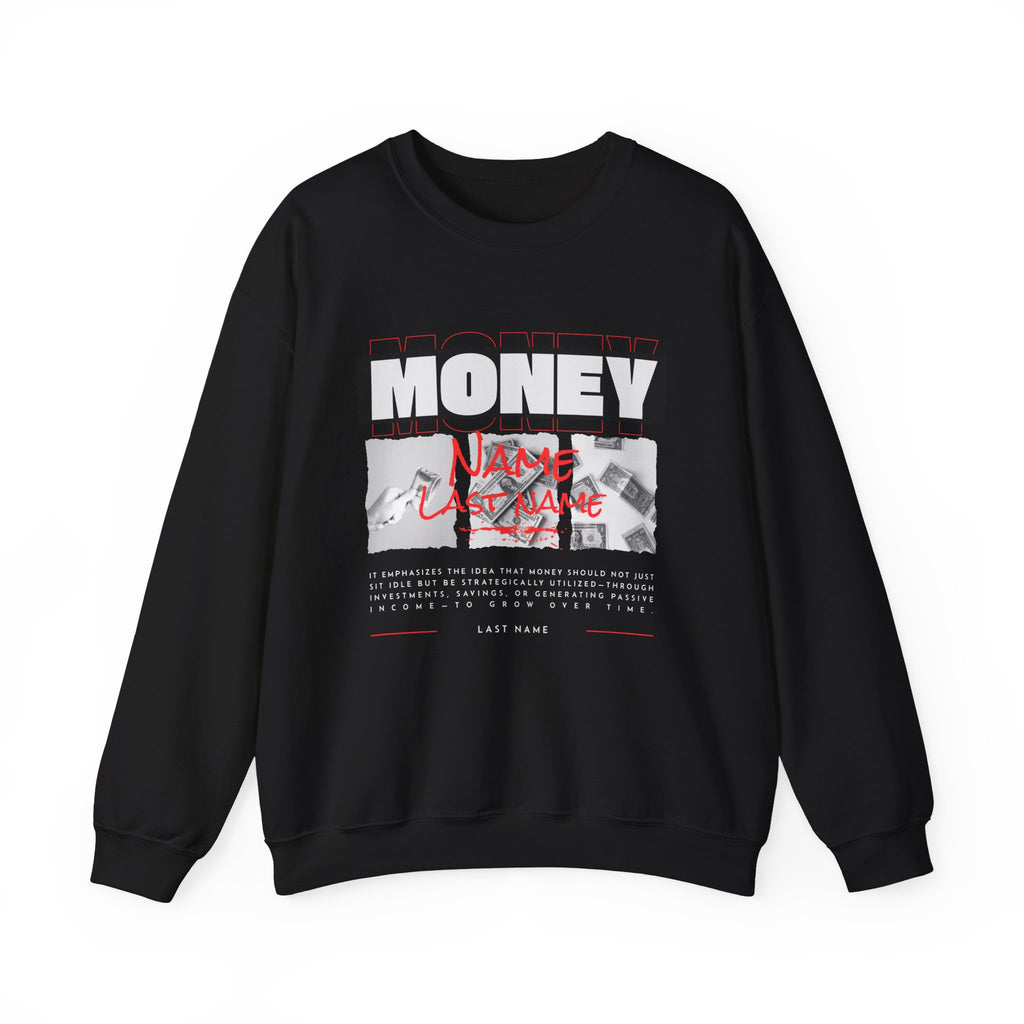 Money Personalized Sweatshirt — Add Your Name, Last Name & Motivational Phrase